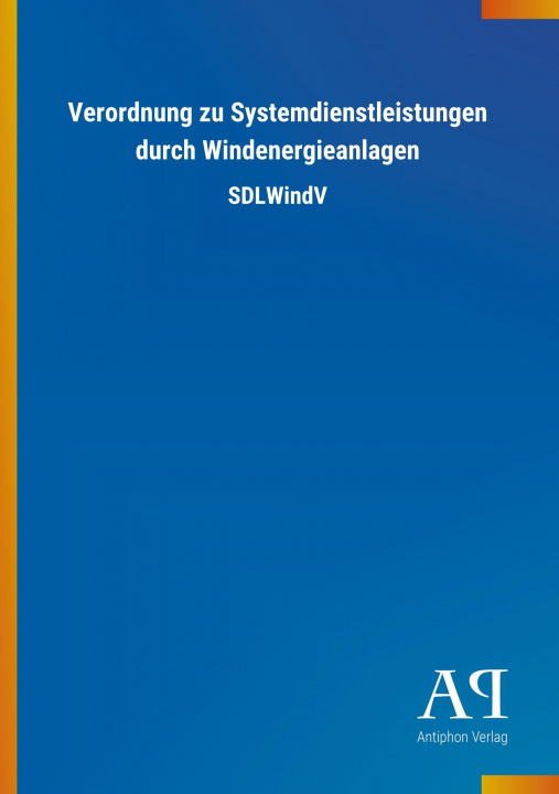 Kniha Verordnung zu Systemdienstleistungen durch Windenergieanlagen Antiphon Verlag