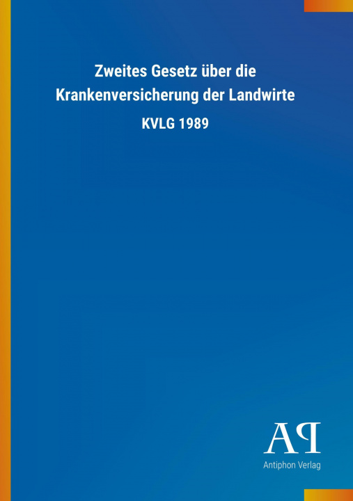 Knjiga Zweites Gesetz über die Krankenversicherung der Landwirte Antiphon Verlag