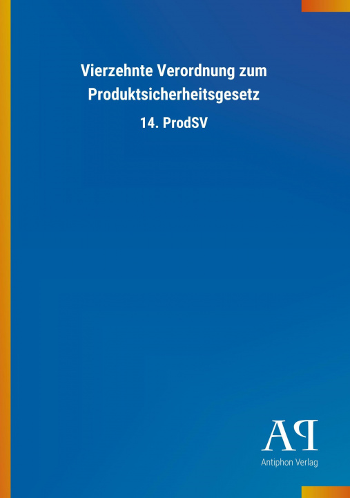 Kniha Vierzehnte Verordnung zum Produktsicherheitsgesetz Antiphon Verlag