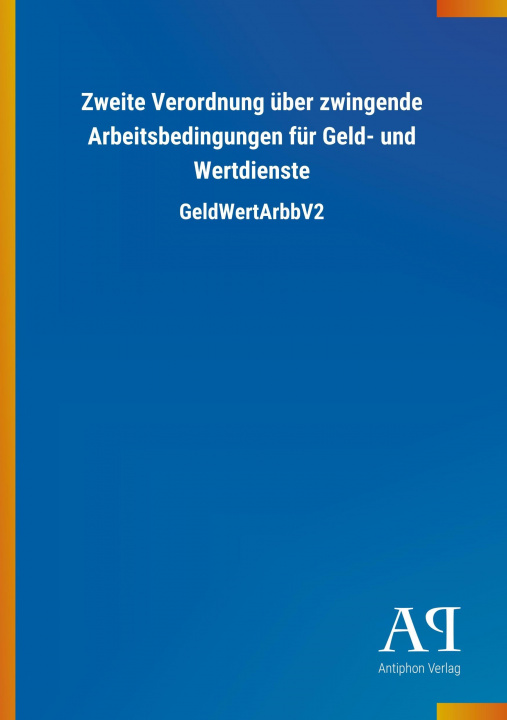 Carte Zweite Verordnung über zwingende Arbeitsbedingungen für Geld- und Wertdienste Antiphon Verlag