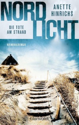 Könyv Nordlicht - Die Tote am Strand Anette Hinrichs