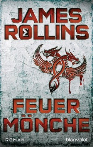 Kniha Feuermönche James Rollins