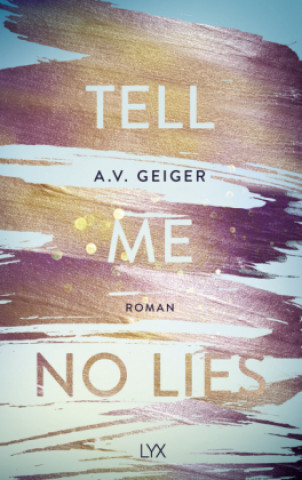 Kniha Tell Me No Lies A. V. Geiger