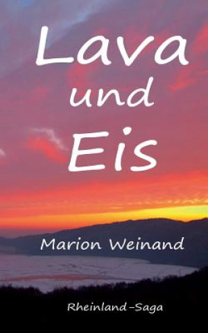 Knjiga Lava und Eis Marion Weinand