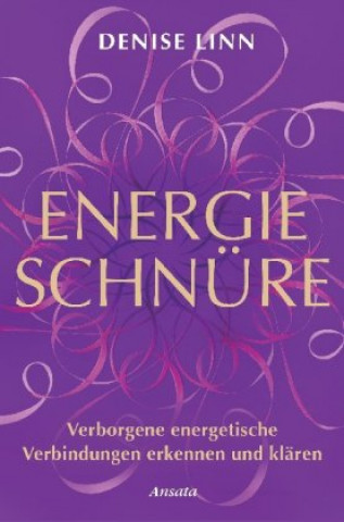 Kniha Energieschnüre Denise Linn