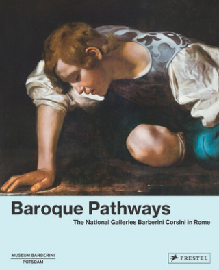 Könyv Baroque Pathways: The National Galleries Barberini Corsini in Rome Ortrud Westheider