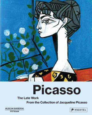 Kniha Picasso the Late Work. From the Collection of Jacqueline Picasso Ortrud Westheider