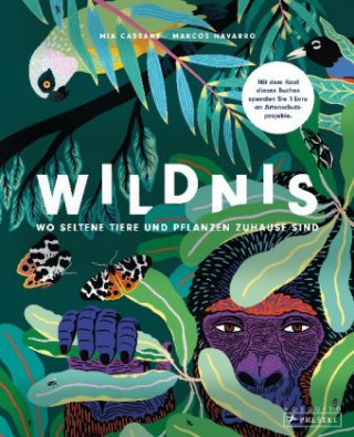 Carte Wildnis: Wo seltene Tiere und Pflanzen zuhause sind Mia Cassany