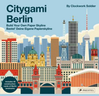 Carte Citygami Berlin: Build Your Own Paper Skyline Clockwork Soldier Ltd.