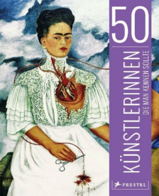 Kniha 50 Künstlerinnen, die man kennen sollte Christiane Weidemann