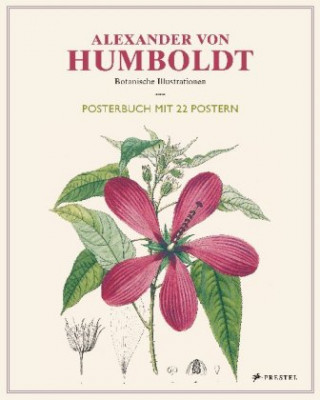 Carte Alexander von Humboldt: Botanische Illustrationen. Posterbuch mit 22 Postern Otfried Baume