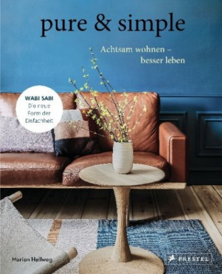 Kniha pure & simple: Achtsam wohnen - besser leben Marion Hellweg