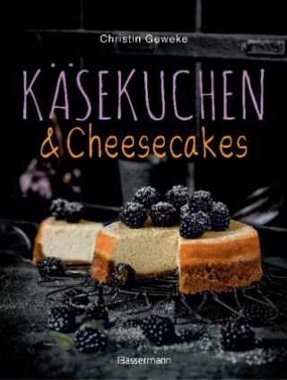 Kniha Käsekuchen & Cheesecakes. Rezepte mit Frischkäse oder Quark Christin Geweke