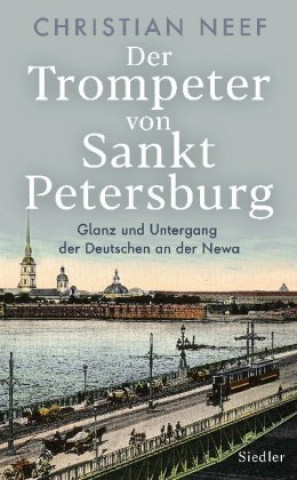 Kniha Der Trompeter von Sankt Petersburg Christian Neef
