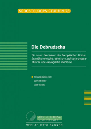 Knjiga Die Dobrudscha. Ein neuer Grenzraum der Europaeischen Union Wilfried Heller