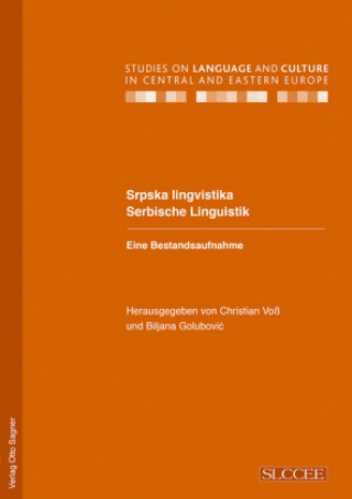 Kniha Srpska lingvistika / Serbische Linguistik. Eine Bestandsaufnahme Christian Voss