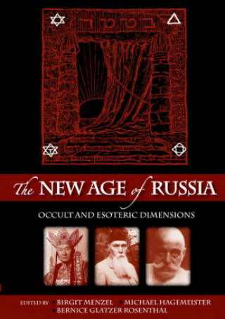 Könyv New Age of Russia. Occult and Esoteric Dimensions Michael Hagemeister
