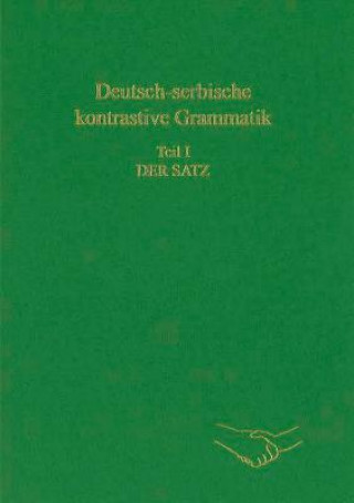 Книга Deutsch-serbische kontrastive Grammatik. Teil I: Der Satz Ulrich Engel