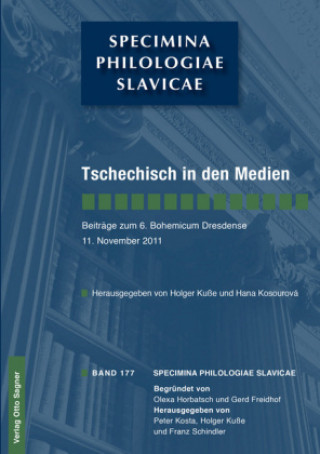 Carte Tschechisch in den Medien. Beitraege zum 6. Bohemicum Dresdense 11. November 2011 Holger Kuße
