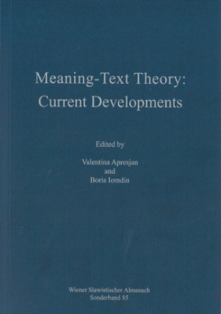 Libro Meaning-Text Theory: Current Developments Valentina Apresjan
