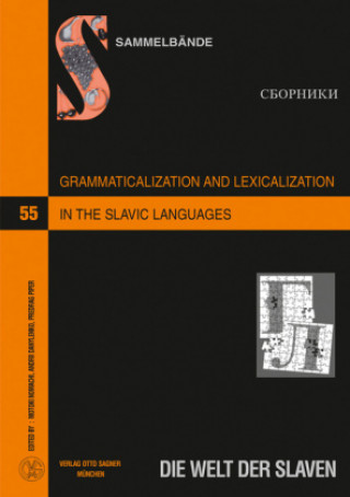 Kniha Grammaticalization and Lexicalization in the Slavic Languages Motoki Nomachi