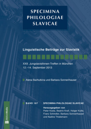 Knjiga Linguistische Beitrage Zur Slavistik. XXII. Jungslavistinnen-Treffen in Munchen, 12.-14. September 2013 Alena Bazhutkina