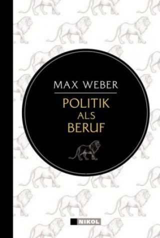 Carte Weber: Politik als Beruf (Nikol Classics) Max Weber