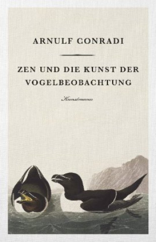 Carte Zen und die Kunst der Vogelbeobachtung Arnulf Conradi