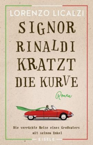 Kniha Signor Rinaldi kratzt die Kurve Lorenzo Licalzi