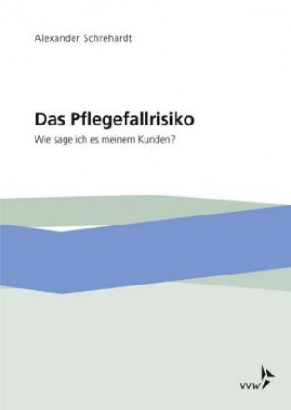 Buch Das Pflegefallrisiko Alexander Schrehardt