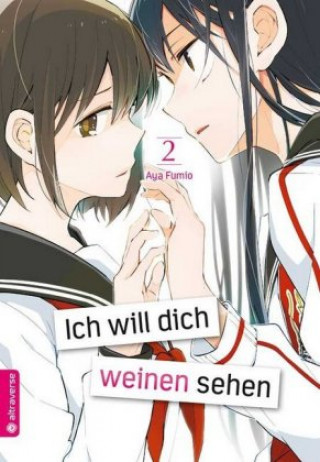 Book Ich will dich weinen sehen 02 Aya Fumio