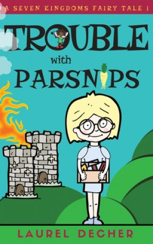Kniha Trouble With Parsnips LAUREL DECHER