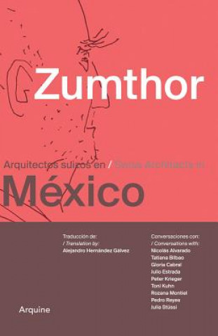 Kniha Zumthor in Mexico Peter Zumthor