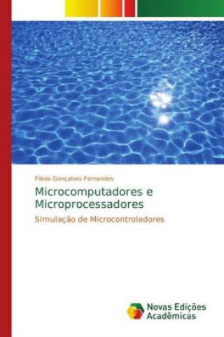 Knjiga Microcomputadores e Microprocessadores Flávia Gonçalves Fernandes