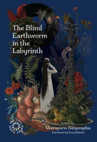 Kniha Blind Earthworm in the Labyrinth VEERAPOR NITIPRAPHA