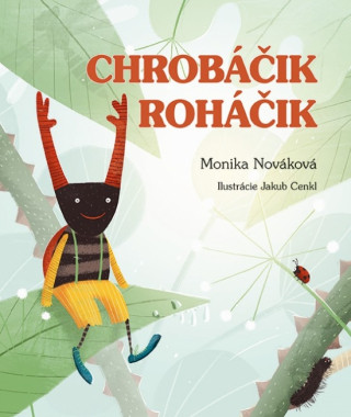 Kniha Chrobáčik Roháčik Monika Nováková