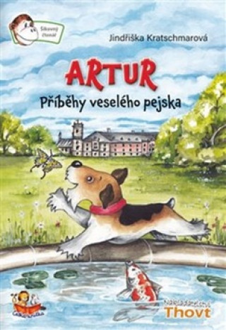 Kniha Artur Příběh veselého pejska Jindřiška Kratschmarová