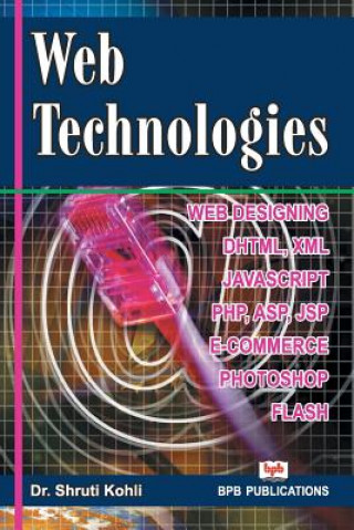 Könyv Web Technologies Dr. Shruti Kohli