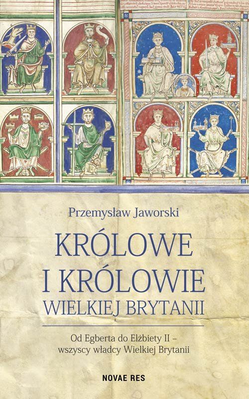 Kniha Królowe i królowie Wielkiej Brytanii Jaworski Przemysław