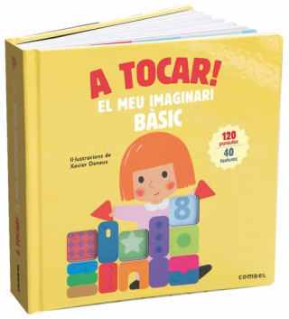 Knjiga A TOCAR!. EL MEU IMAGINARI BASIC XAVIER DENEUX