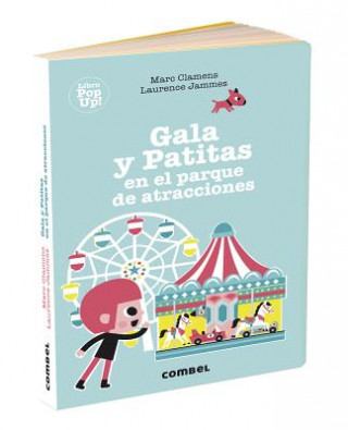 Książka GALA Y PATITAS EN EL PARQUE DE ATRACCIONES MARC CLAMENS