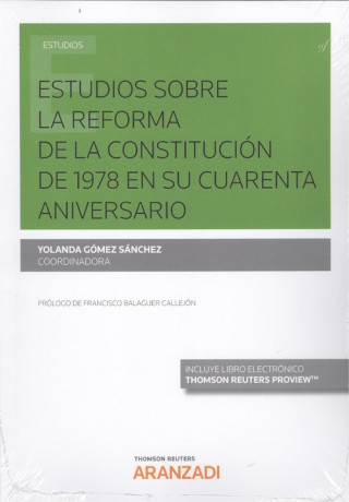 Book ESTUDIOS SOBRE LA REFORMA DE LA CONSTITUCIÓN DE 1978 EN SU CUARENTA ANIVERSARIO YOLANDA GOMEZ SANCHEZ