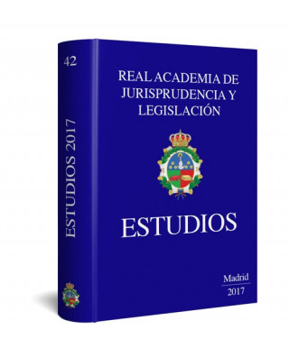 Kniha ESTUDIOS.REAL ACADEMIA DE JURISPRUDENCIA Y LEGISLACIÓN 2017 