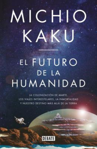 Kniha El Futuro de la Humanidad / The Future of Humanity Michio Kaku