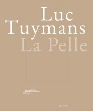 Könyv Luc Tuymans: La Pelle Luc Tuymans