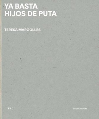 Kniha Teresa Margolles: YA Basta Hijos de Puta Diego Sileo