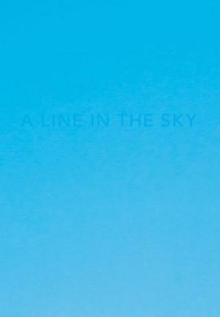 Knjiga Caleb Cain Marcus: A line in the sky Caleb Cain Marcus