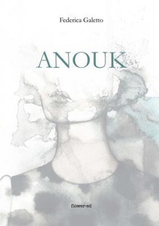 Kniha Anouk FEDERICA GALETTO