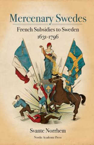 Kniha Mercenary Swedes Svante Norrhem