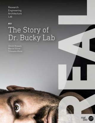 Książka Real: The Story of Dr. Bucky Lab Ulrich Knaack